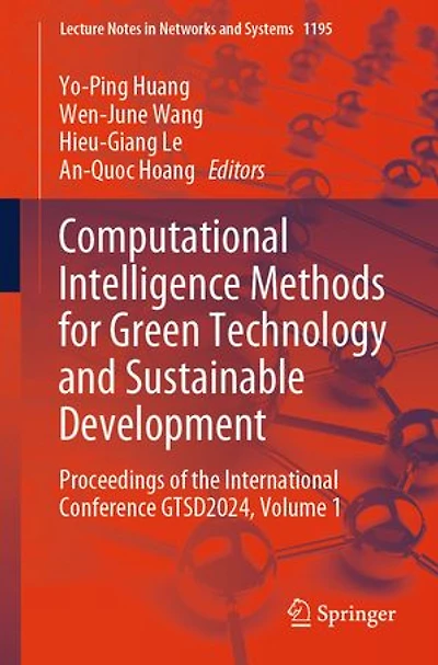 Computational Intelligence Methods for Green Technology and Sustainable Development: Proceedings of the International Conference GTSD2024, Volume 1