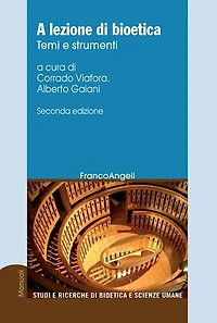 A lezione di bioetica. Temi e strumenti: Temi e strumenti