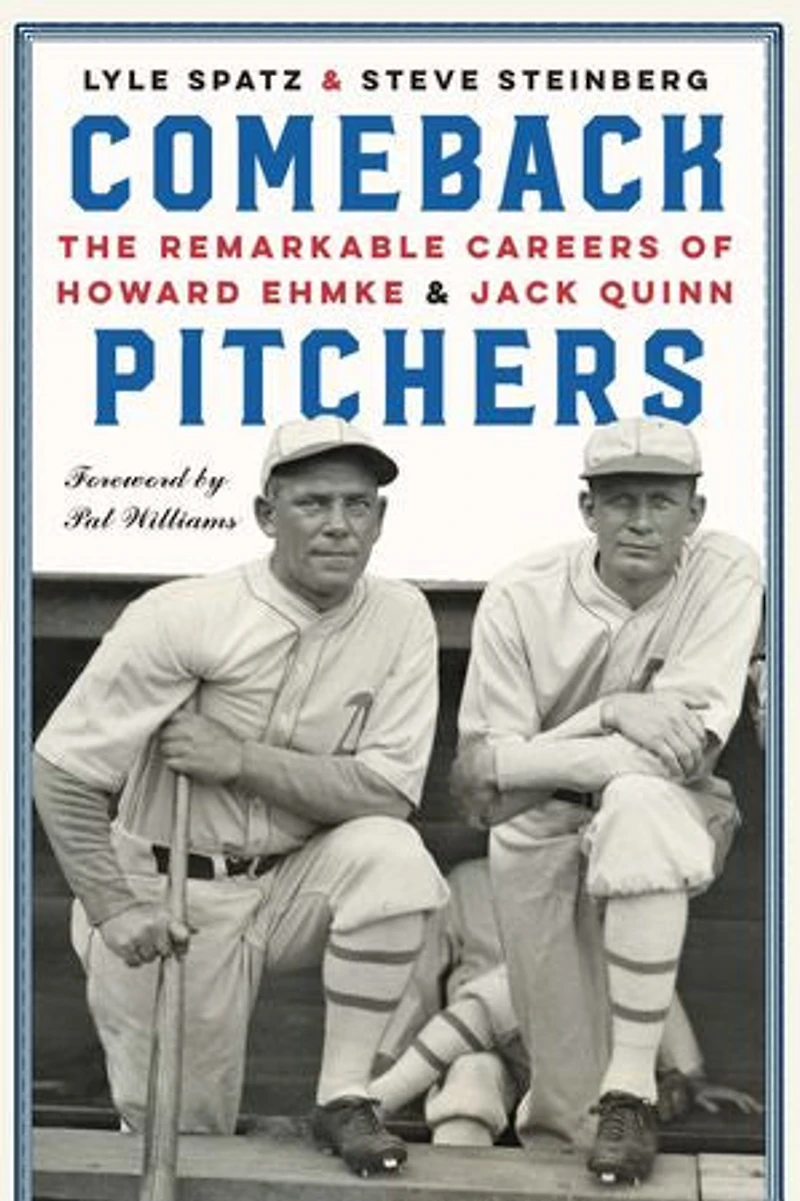 Comeback Pitchers: The Remarkable Careers Of Howard Ehmke And Jack Quinn