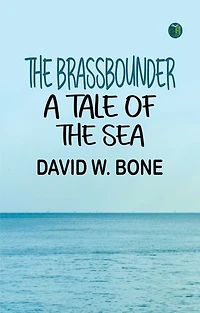 The Brassbounder A Tale of the Sea