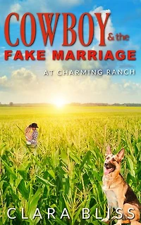Cowboy and the Fake Marriage: sweet rancher romance