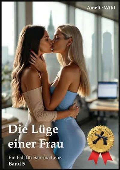 Die Lüge einer Frau: Ein Fall für Sabrina Lenz (Band 5), Sex, Crime, Lesbian