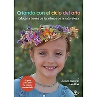 Criando con el ciclo del año: Educar a través de los ritmos de la naturaleza