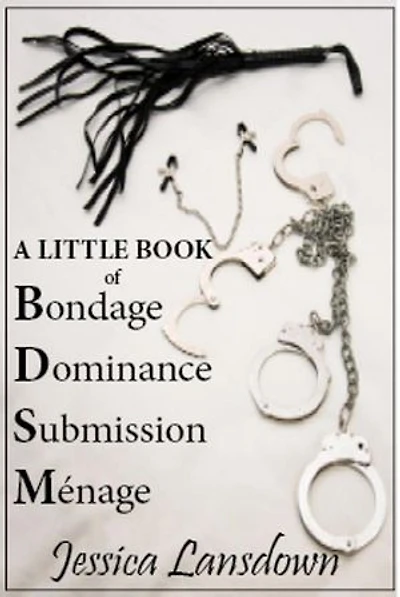 A Liitle Book of Bondage Dominance Submission Menage