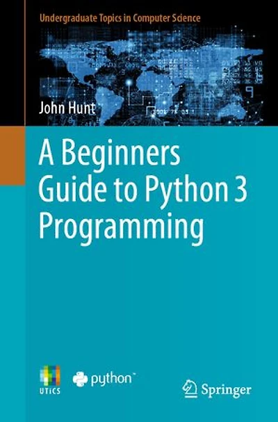 A Beginners Guide To Python 3 Programming