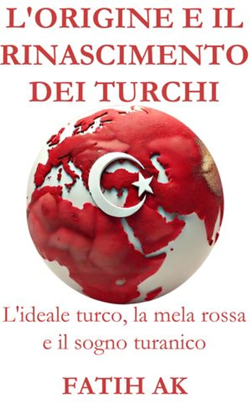 Die Entstehung und Renaissance der Türken: Das türkische Ideal, rote Apfel turanische Traum