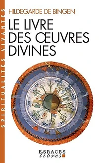 Le livre des oeuvres divines: visions