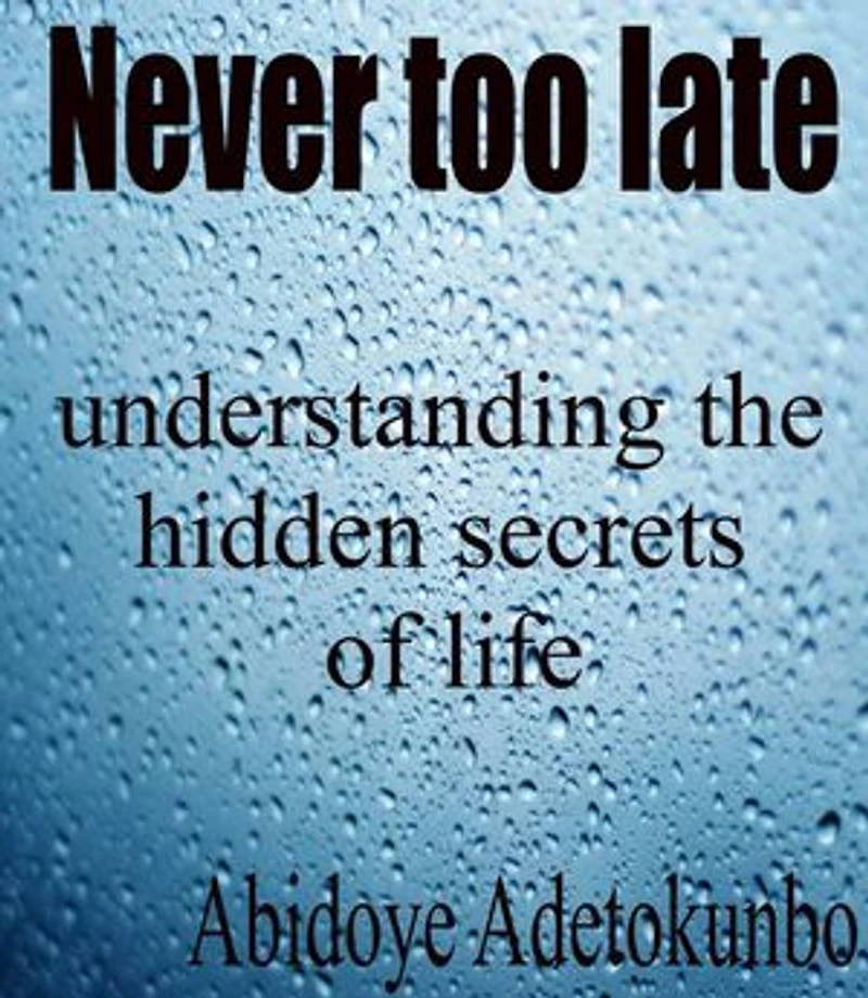 Never too late: understanding the hidden secrets of life