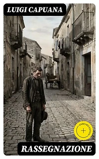 Rassegnazione: Edizione arricchita. Romanzo
