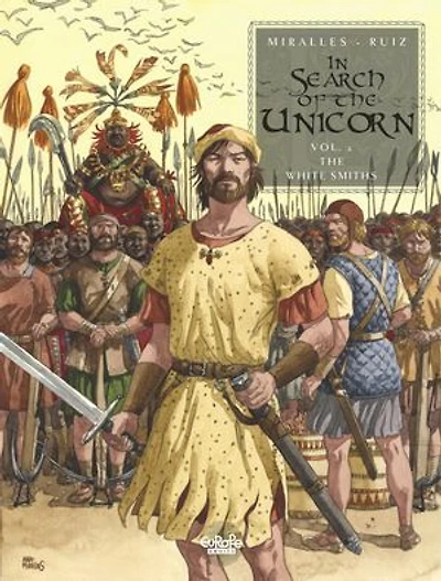 In Search of the Unicorn - Volume 2 - The White Smiths: The White Smiths