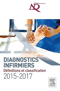 Diagnostics infirmiers 2015-2017: Définitions et classification