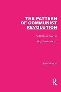 The Pattern of Communist Revolution: An Historical Analysis