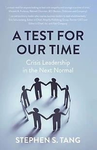 A Test for Our Time: Crisis Leadership the Next Normal