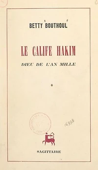 Le calife Hakim, dieu de l'an mille