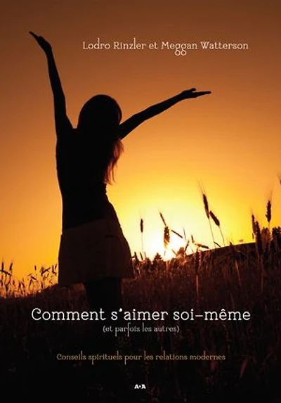 Comment s’aimer soi-même (et parfois les autres): Conseils spirituels pour les relations modernes