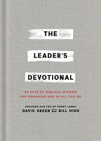 The Leader's Devotional: 90 Days of Biblical Wisdom for Honoring God All You Do