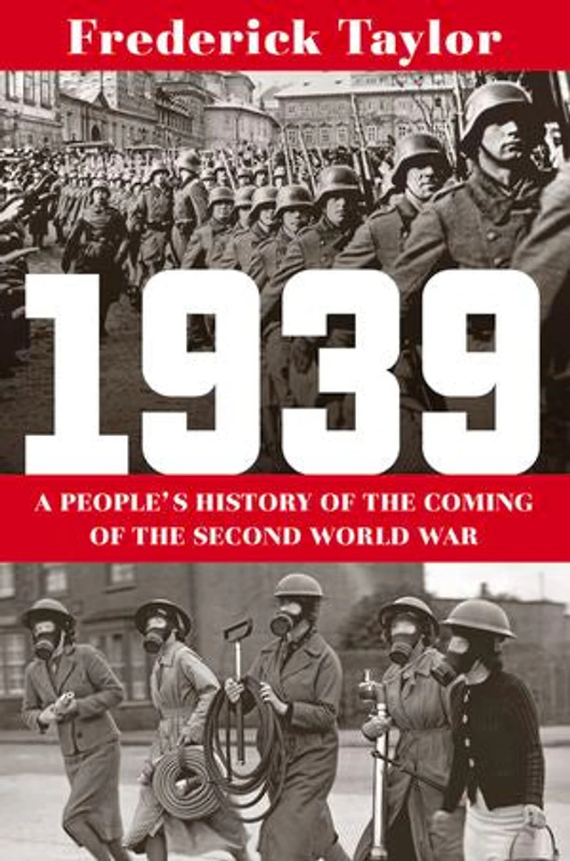1939: A People's History Of The Coming Second World War