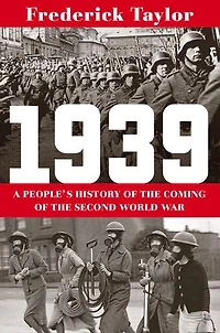 1939: A People's History Of The Coming Second World War