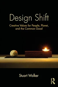 Design Shift: creative values for people, planet, and the common good