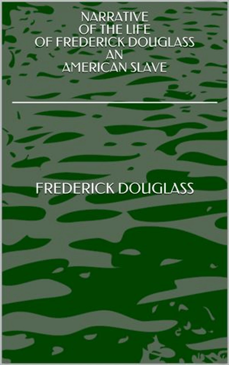 NARRATIVE OF THE LIFE OF FREDERICK DOUGLASS AN AMERICAN SLAVE