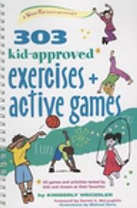 303 Kid-Approved Exercises and Active Games