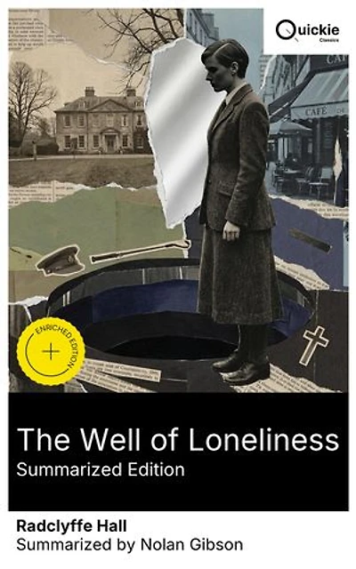 The Well of Loneliness (Summarized Edition): Enriched edition. A landmark of lesbian literature on gender identity, love, and isolation in 1920s England—an LGBTQ classic of literary controversy.
