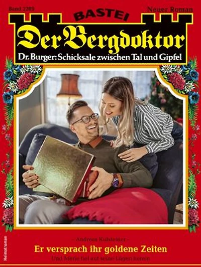 Der Bergdoktor 2209: Er versprach ihr goldene Zeiten
