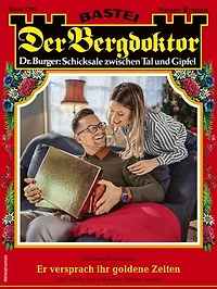 Der Bergdoktor 2209: Er versprach ihr goldene Zeiten