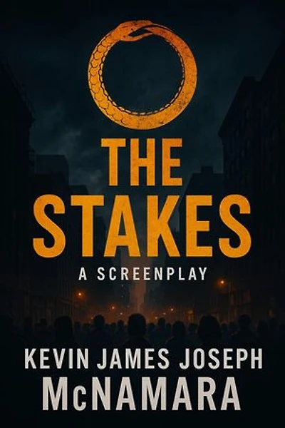 The Stakes: (A Screenplay)
