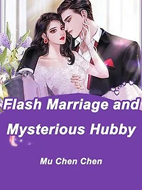Flash Marriage and Mysterious Hubby: Volume 5