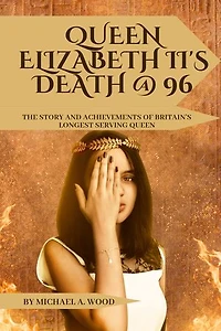 QUEEN ELIZABETH II'S DEATH @ 96: The story and achievements of Britain's longest serving queen