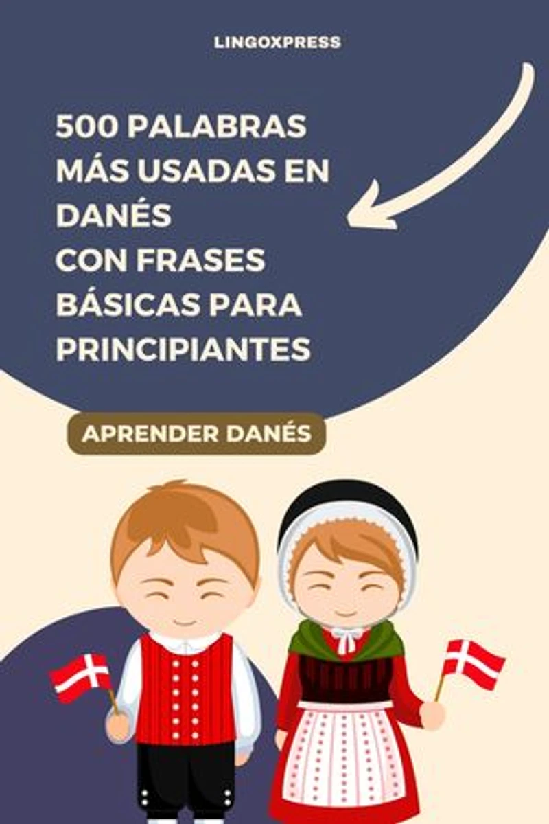 500 Palabras Más Usadas en Danés con Frases Básicas para Principiantes