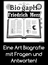 Friedrich Merz: Eine Art Biografie in Fragen und Antworten!: Ein umfassendes eBook über Friedrich Merz und seine politische sowie wirtschaftliche Karriere.