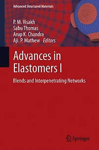 Advances Elastomers I: Blends and Interpenetrating Networks