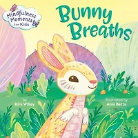 Mindfulness Moments for Kids: Bunny Breaths