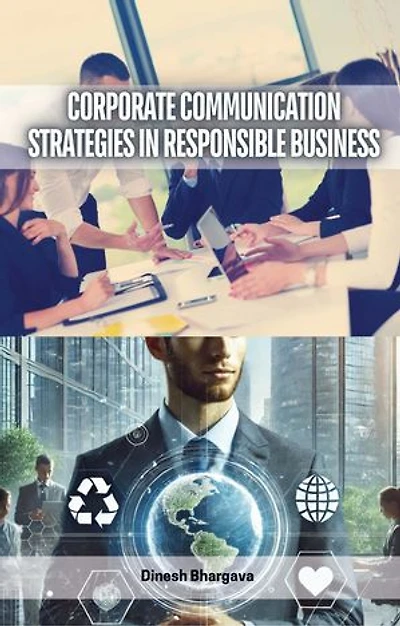 Corporate Communication Strategies in Responsible Business