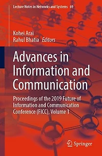 Advances Information And Communication: Proceedings Of The 2019 Future Communication Conference (ficc), Volume 1