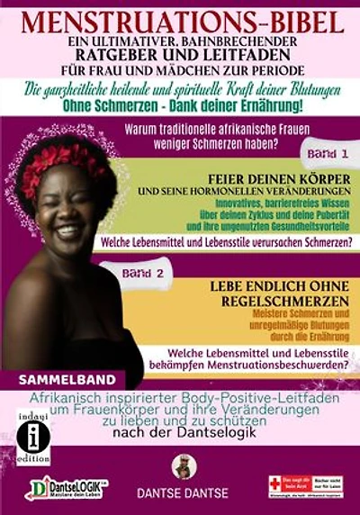 Menstruations-Bibel: Ein ultimativer, bahnbrechender Ratgeber und Leitfaden für Frauen und Mädchen zur Periode.: Die ganzheitlich heilende und spirituelle Kraft deiner Blutungen