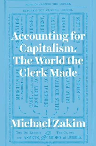 Accounting for Capitalism: the World Clerk Made