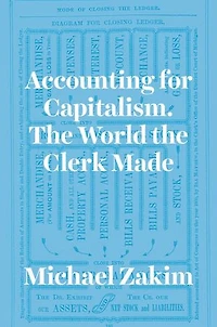 Accounting for Capitalism: the World Clerk Made