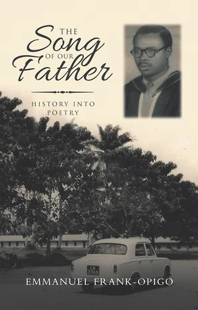 The Song Of Our Father: History Into Poetry