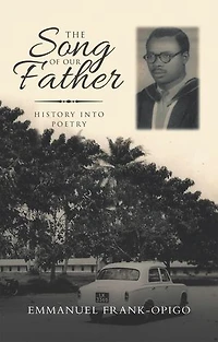 The Song Of Our Father: History Into Poetry