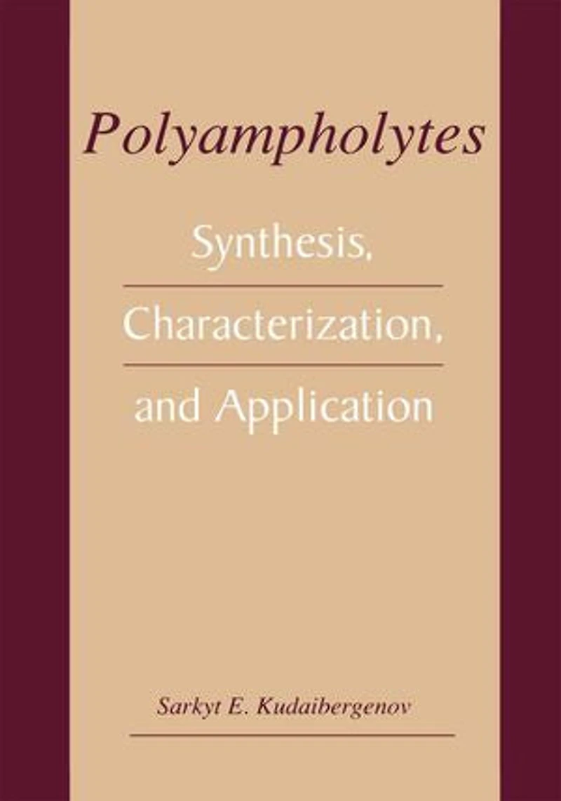Polyampholytes: Synthesis, Characterization and Application