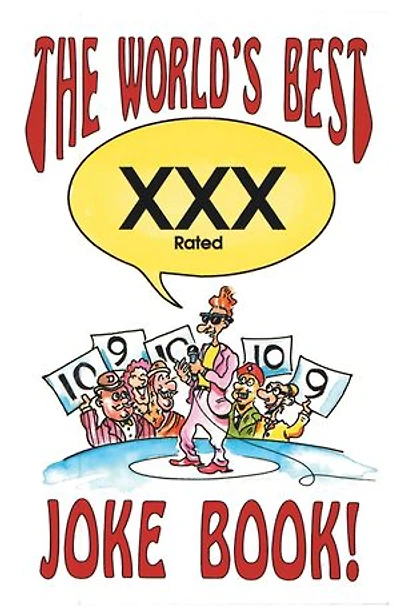 The World's Best Xxx Rated Joke Book