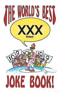 The World's Best Xxx Rated Joke Book