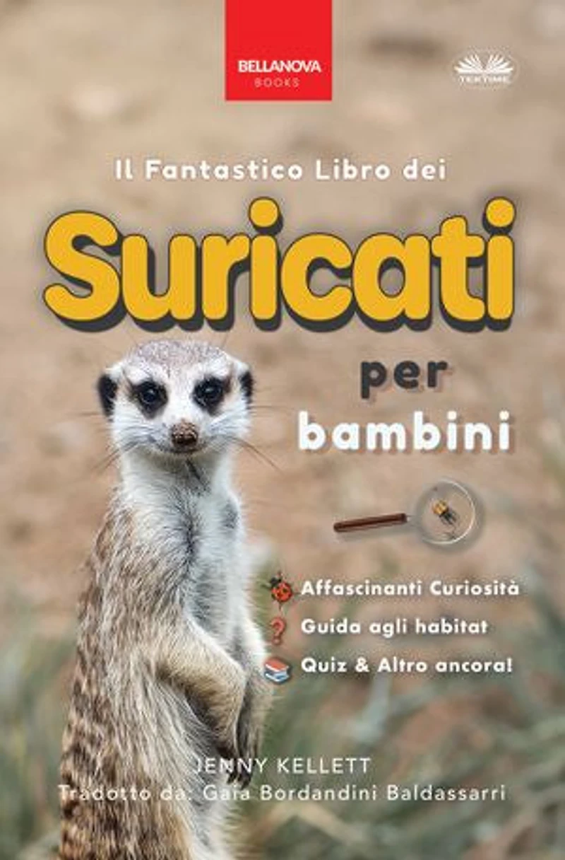 Il Fantastico Libro Dei Suricati Per Bambini: 100+ Curiosità Sui Suricati, Foto, Quiz E Molto Altro
