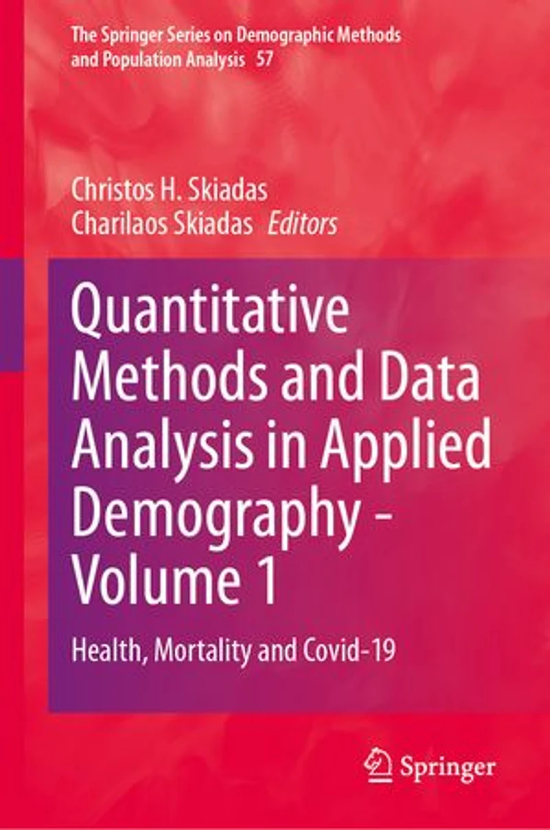 Quantitative Methods and Data Analysis Applied Demography - Volume 1: Health, Mortality Covid-19