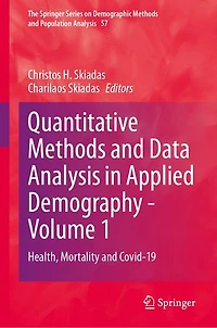 Quantitative Methods and Data Analysis Applied Demography - Volume 1: Health, Mortality Covid-19