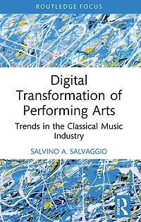 Digital Transformation of Performing Arts: Trends the Classical Music Industry