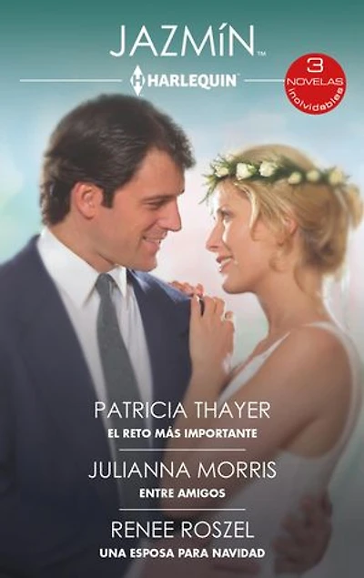El reto más importante - Entre amigos - Una esposa para navidad